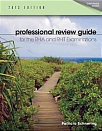 Professional Review Guide for the Rhia and Rhit Examinations, 2013 Edition (Paperback)