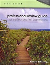 Professional Review Guide for the Rhia and Rhit Examinations, 2013 Edition (Book Only) (Paperback)