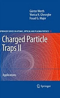 Charged Particle Traps II: Applications (Paperback, 2009)