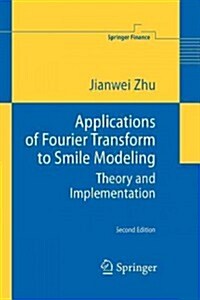 Applications of Fourier Transform to Smile Modeling: Theory and Implementation (Paperback, 2)