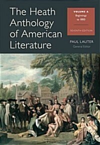 The Heath Anthology of American Literature, Volume A: Beginnings to 1800 (Paperback, 7)