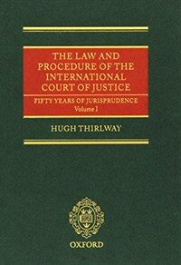 The law and procedure of the International Court of Justice : fifty years of jurisprudence
