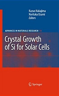 Crystal Growth of Silicon for Solar Cells (Paperback, 2009)