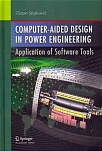 Computer- Aided Design in Power Engineering: Application of Software Tools (Hardcover, 2012)