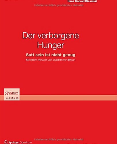 Der Verborgene Hunger: Satt Sein Ist Nicht Genug (Hardcover, 2013)