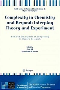 Complexity in Chemistry and Beyond: Interplay Theory and Experiment: New and Old Aspects of Complexity in Modern Research (Paperback, 2012)