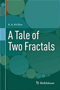 A Tale of Two Fractals (Hardcover, 2013)