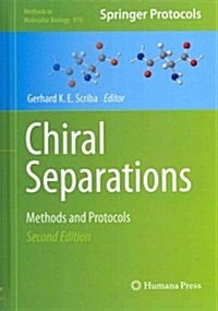 Chiral Separations: Methods and Protocols (Hardcover, 2, 2013)