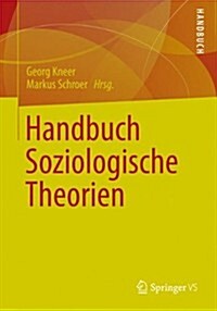 Handbuch Soziologische Theorien (Paperback)