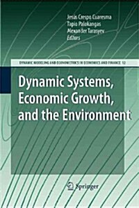 Dynamic Systems, Economic Growth, and the Environment (Paperback)