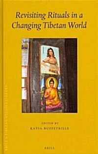 Revisiting Rituals in a Changing Tibetan World (Hardcover)