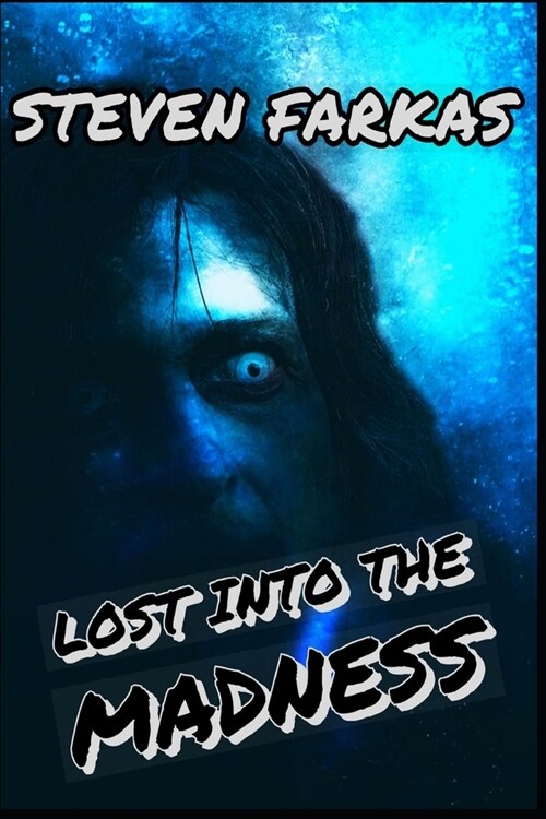 Lost Into the Madness (Paperback)