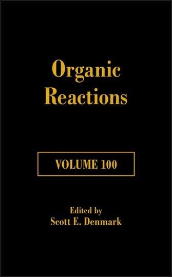 Organic Reactions, Volume 100 (Hardcover)