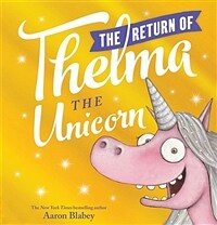 (The) return of Thelma the unicorn 