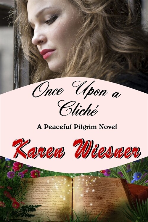 Once Upon a Cliche, a Peaceful Pilgrim Novel (Paperback)