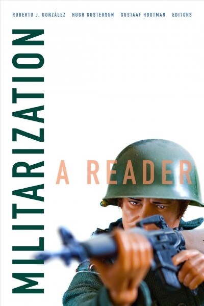 Militarization: A Reader (Hardcover)