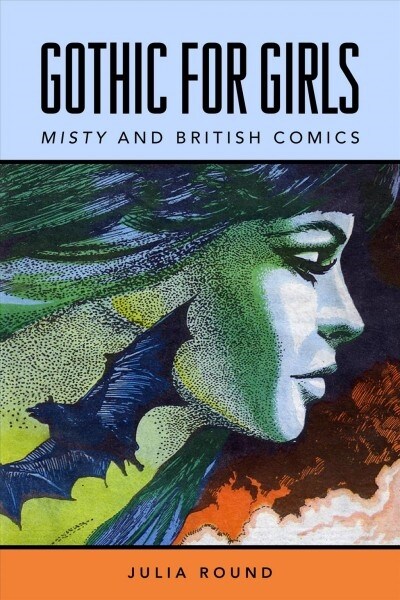 Gothic for Girls: Misty and British Comics (Paperback)