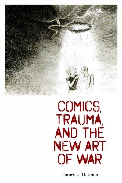 Comics, Trauma, and the New Art of War (Paperback)