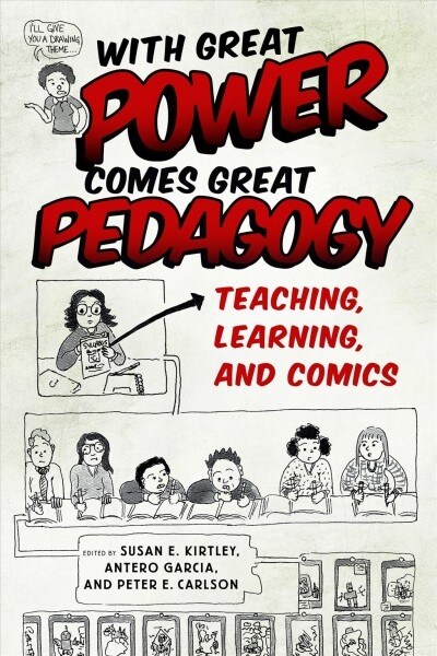 With Great Power Comes Great Pedagogy: Teaching, Learning, and Comics (Hardcover)