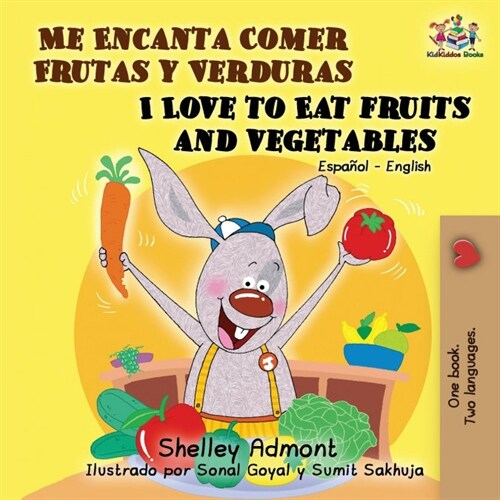 Me Encanta Comer Frutas y Verduras/I Love To Eat Fruits And Vegetables (Paperback)