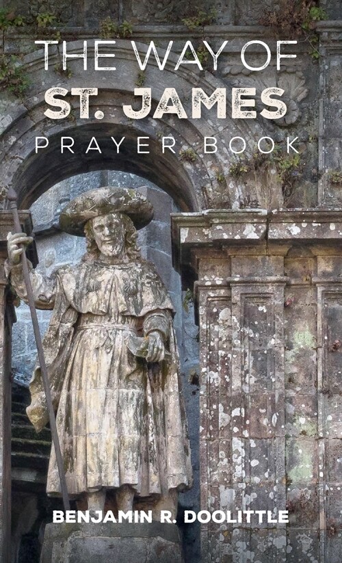 The Way of St. James Prayer Book (Hardcover)