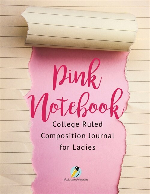 Pink Notebook College Ruled Composition Journal for Ladies (Paperback)