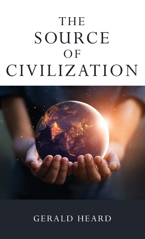 The Source of Civilization (Hardcover)