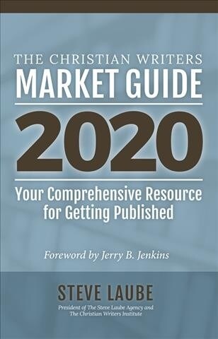 Christian Writers Market Guide - 2020 Edition (Paperback)