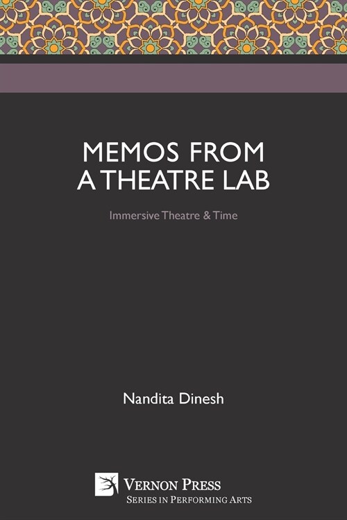 Memos from a Theatre Lab: Immersive Theatre & Time (Paperback)