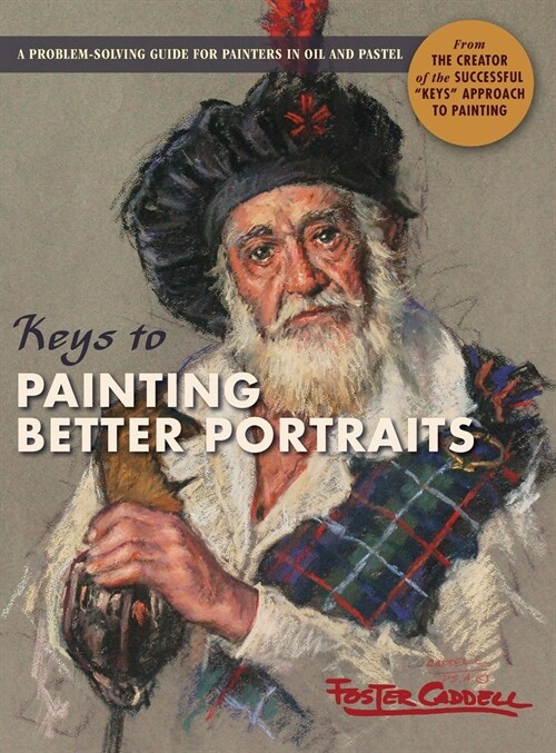 Keys to Painting Better Portraits (Hardcover, Reprint)