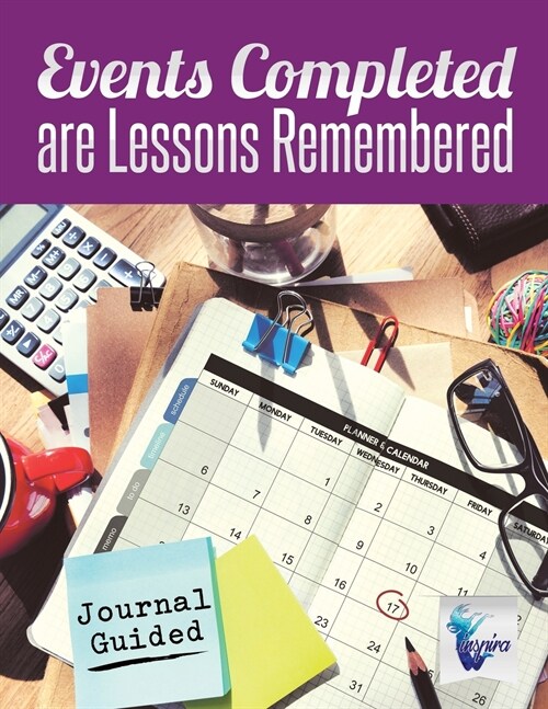 Events Completed are Lessons Remembered Journal Guided (Paperback)