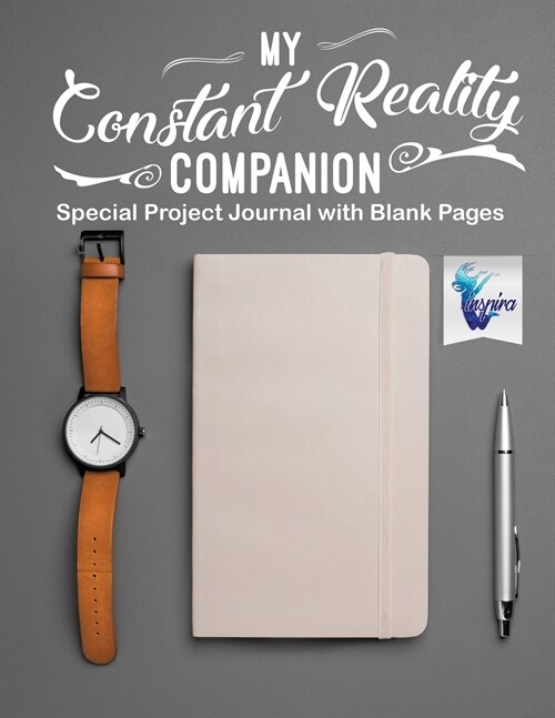My Constant Reality Companion Special Project Journal with Blank Pages (Paperback)
