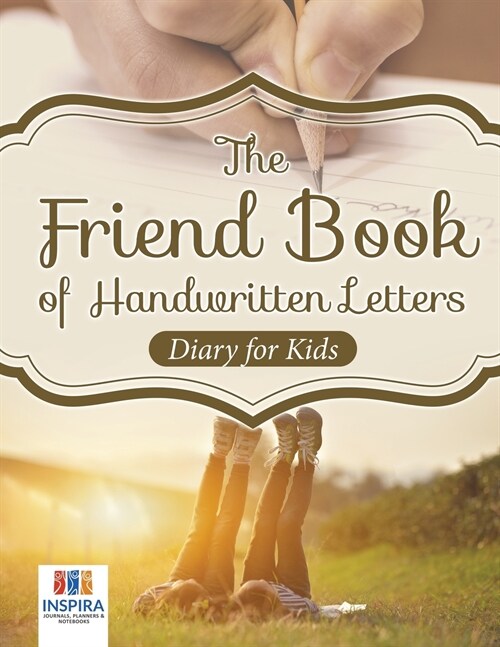 The Friend Book of Handwritten Letters Diary for Kids (Paperback)