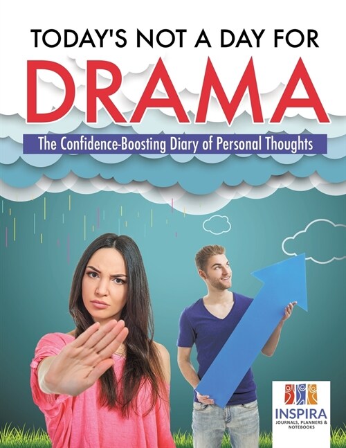 Todays Not A Day for Drama The Confidence-Boosting Diary of Personal Thoughts (Paperback)