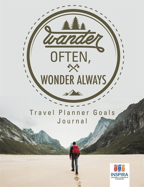 Wander Often, Wonder Always Travel Planner Goals Journal (Paperback)