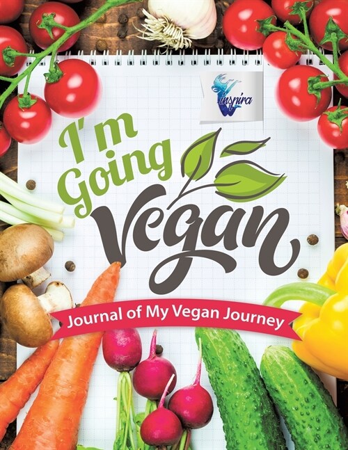 Im Going Vegan Journal of My Vegan Journey (Paperback)