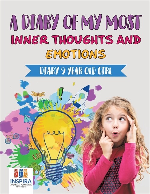 A Diary of My Most Inner Thoughts and Emotions Diary 9 Year Old Girl (Paperback)