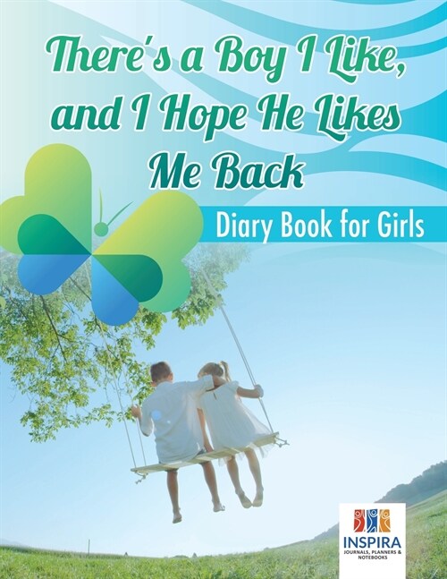 Theres a Boy I Like, and I Hope He Likes Me Back Diary Book for Girls (Paperback)