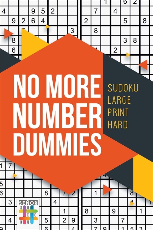 No More Number Dummies Sudoku Large Print Hard (Paperback)