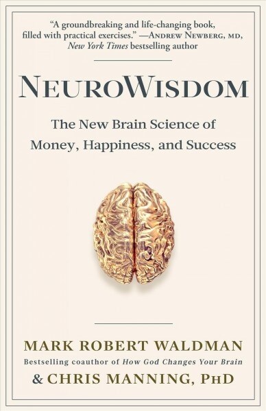 Neurowisdom: The New Brain Science of Money, Happiness, and Success (Paperback)