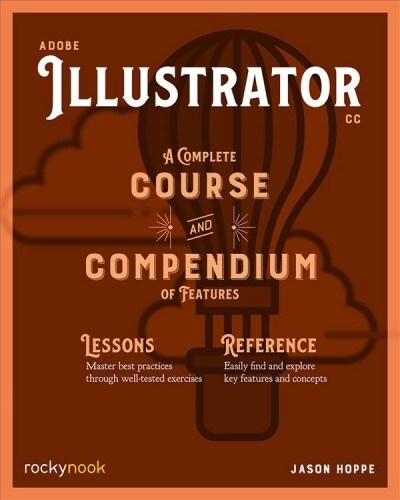 Adobe Illustrator: A Complete Course and Compendium of Features (Paperback)