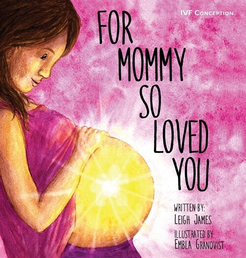 For Mommy So Loved You: Ivf (Hardcover)