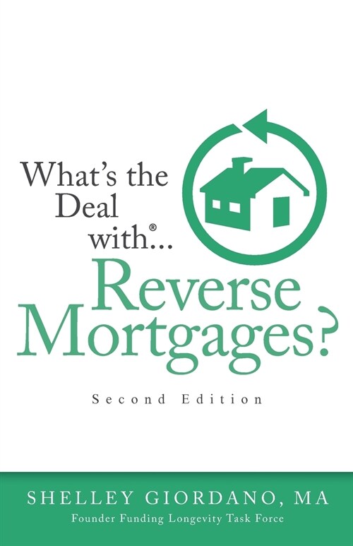 Whats The Deal With Reverse Mortgages? (Paperback, 2 Revised edition)