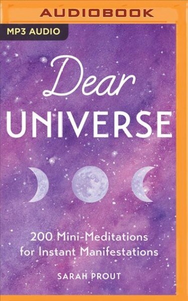 Dear Universe: 200 Mini-Meditations for Instant Manifestations (MP3 CD)