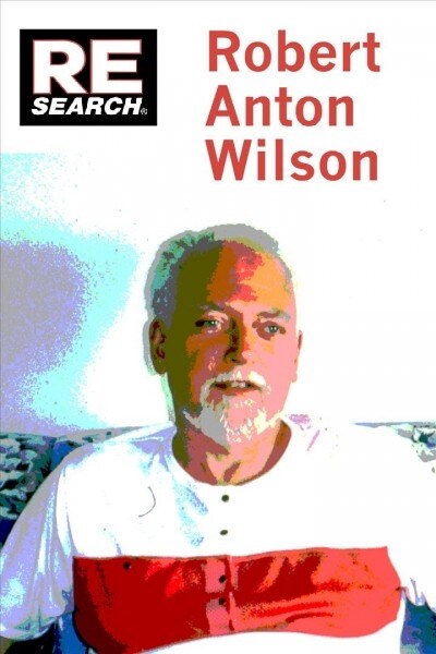 Robert Anton Wilson: Beyond Conspiracy Theory (Paperback)