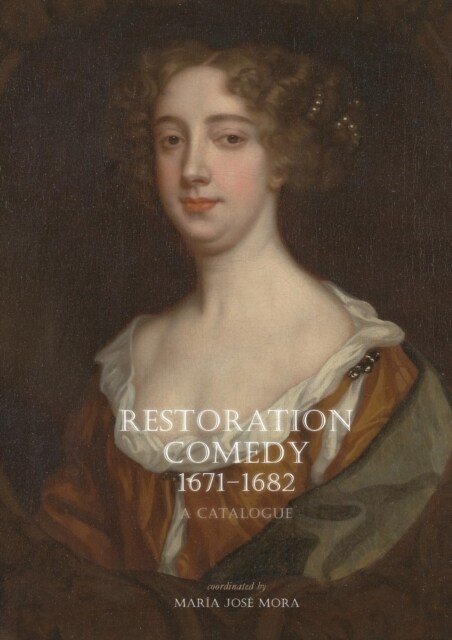 Restoration Comedy, 1671-1682: A Catalogue (Paperback)