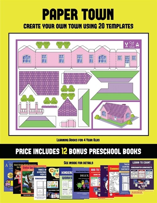 Learning Books for 4 Year Olds (Paper Town - Create Your Own Town Using 20 Templates): 20 Full-Color Kindergarten Cut and Paste Activity Sheets Design (Paperback)