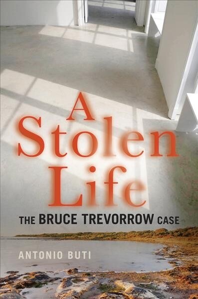 A Stolen Life: The Bruce Trevorrow Case (Paperback)