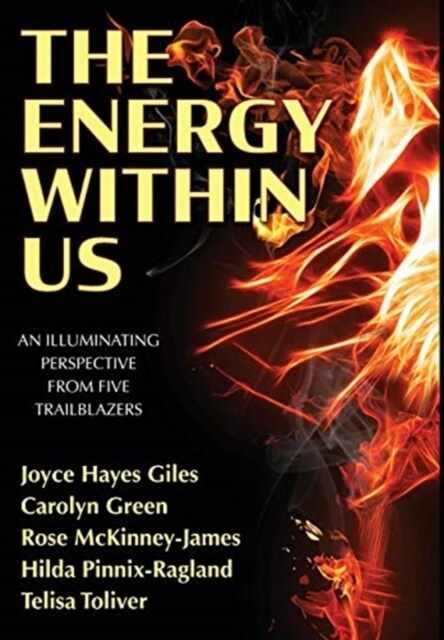 The Energy Within Us: An Illuminating Perspective from Five Trailblazers (Hardcover)