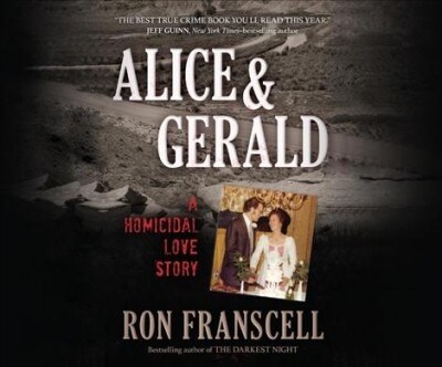 Alice & Gerald: A Homicidal Love Story (MP3 CD)